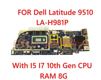 UŽ Dell Latitude 9510 Nešiojamas plokštė LA-H981P su I5 I7 10 Gen CPU, RAM 8G 100% Testuotas, Pilnai Darbo