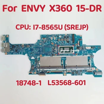 18748-1 Mainboard HP ENVY X360 15-DR Nešiojamojo kompiuterio pagrindinė Plokštė CPU: i7-8565U SREJP UMA DDR4 L53568-601 L53568-001 100% Bandymo GERAI