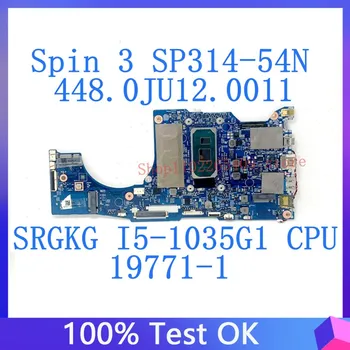 Acer Nugara 3 SP314-54N 48.0JU12.0011 Mainboard Nešiojamas Plokštė 19771-1 Su SRGKG I5-1035G1 CPU 100% Išbandyta, veikia Gerai